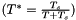 $(T^* = \frac{T_s}{T+T_s})$